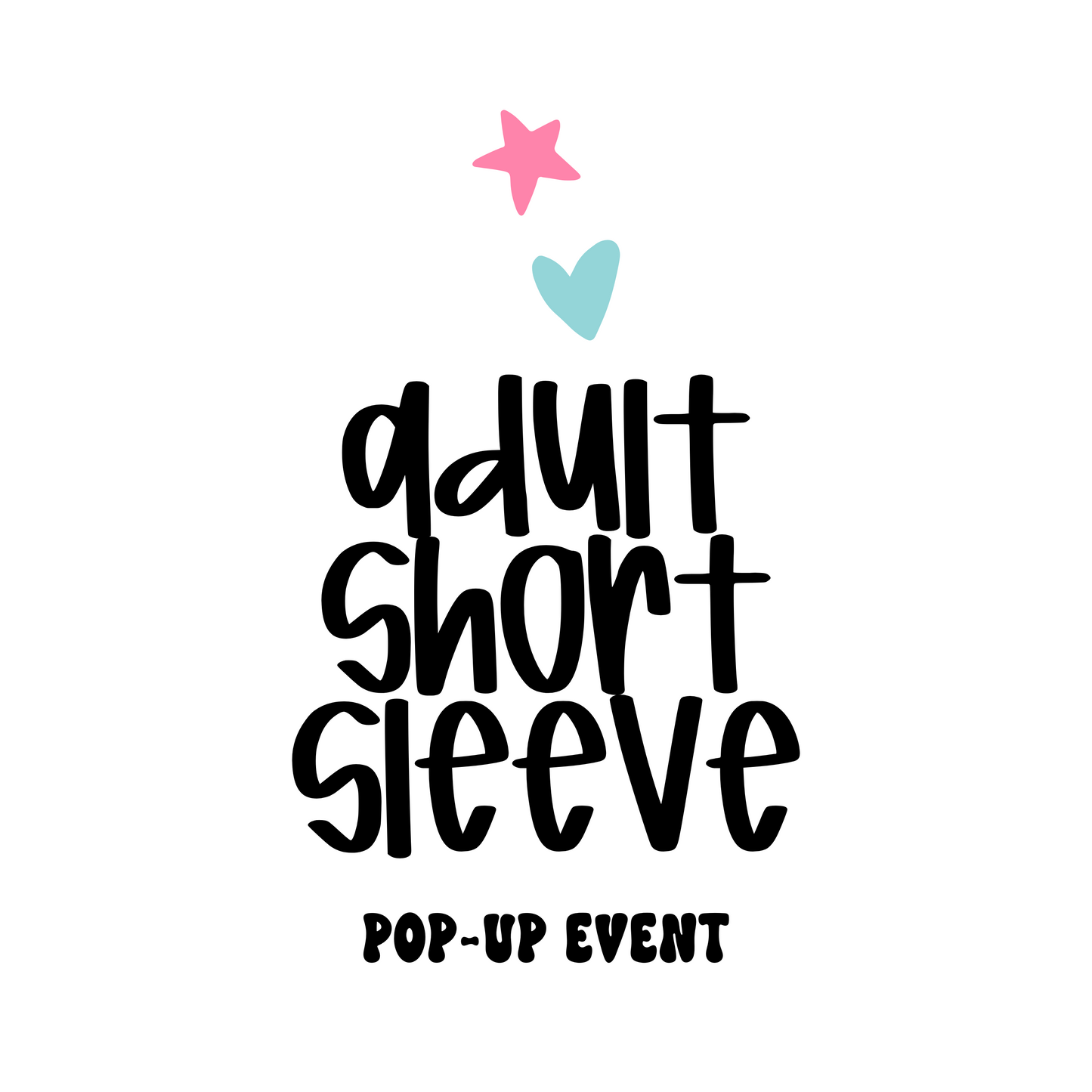Adult Short Sleeve Tee (Pop-Up Event)