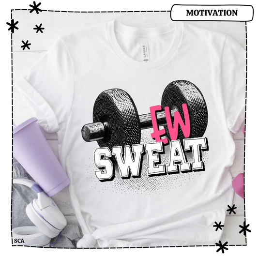 Ew Sweat
