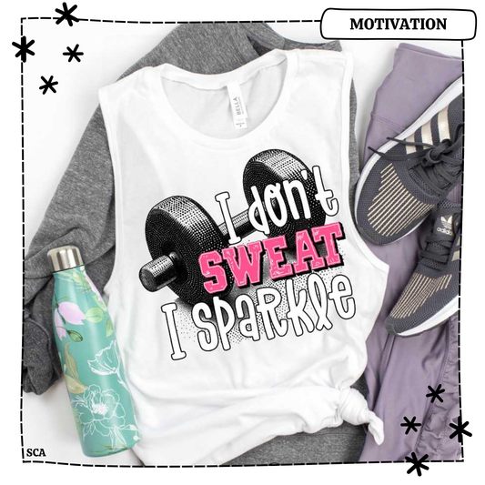 I don't sweat, I sparkle