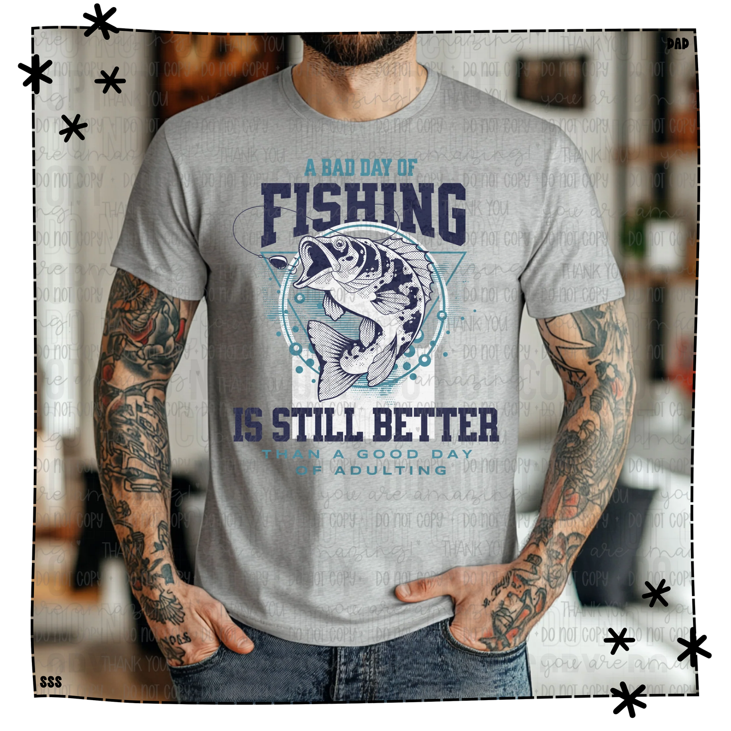 A Bad Day Of Fishing Is Still Better Than A Good Day Of Adulting