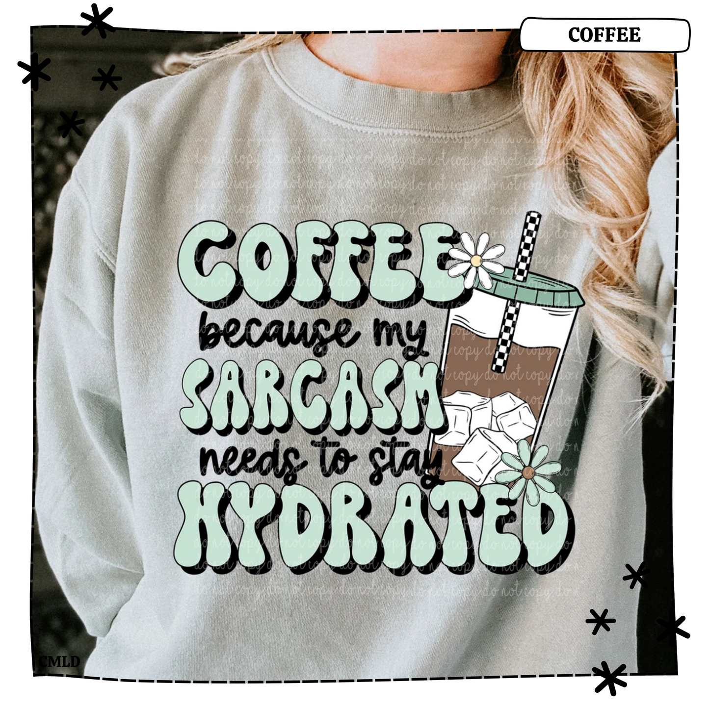 Coffee because my sarcasm needs to stay hydrated