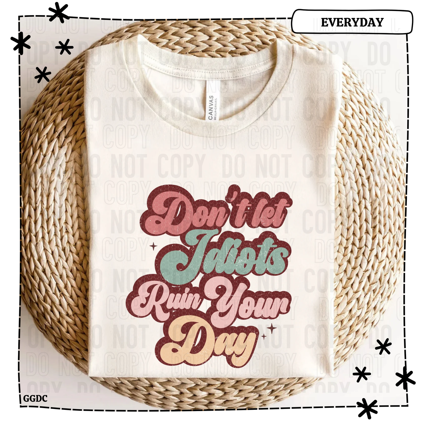 Don't Let Idiots Ruin Day