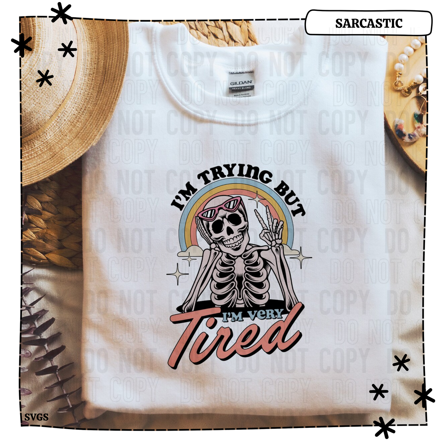 I'm Trying But I'm Very Tired, Cute Trendy Skeleton
