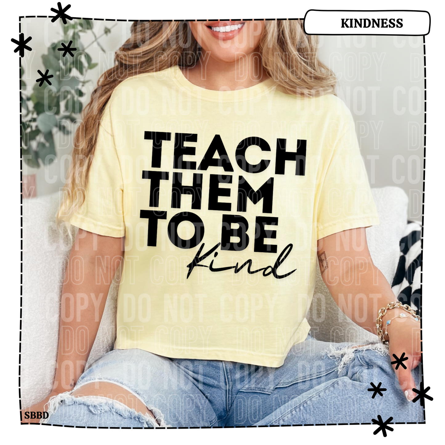 Teach Them to Be Kind Black