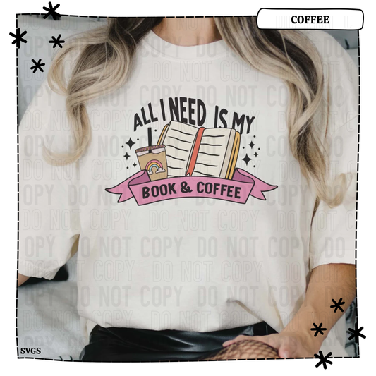 All I Need Is My Book & Coffee