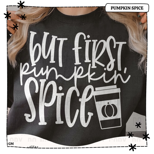 But First Pumpkin Spice
