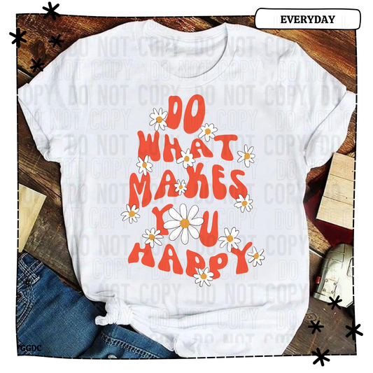 Do What Makes You Happy Flower