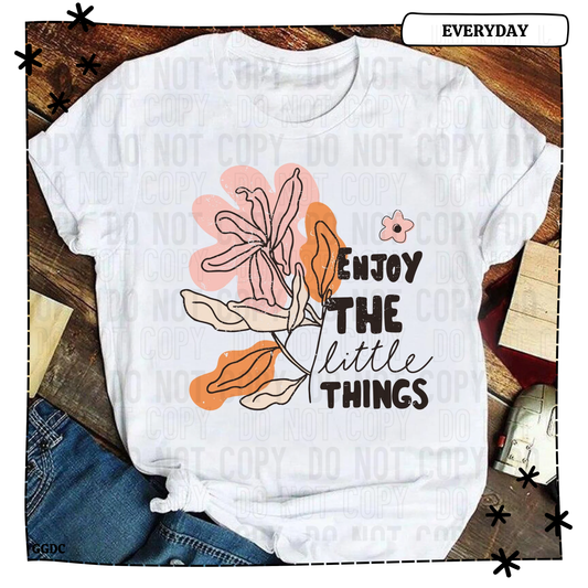 Enjoy The Little Things