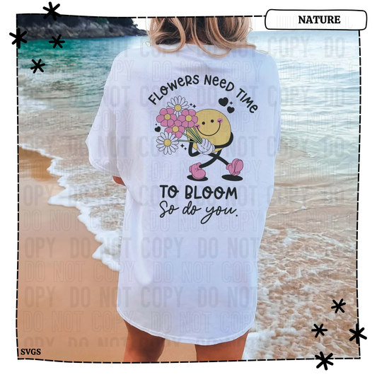 Flowers Need Time to Bloom