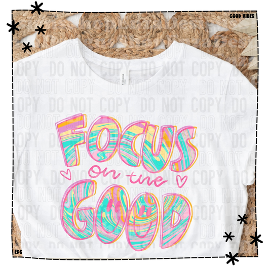 Focus On The Good