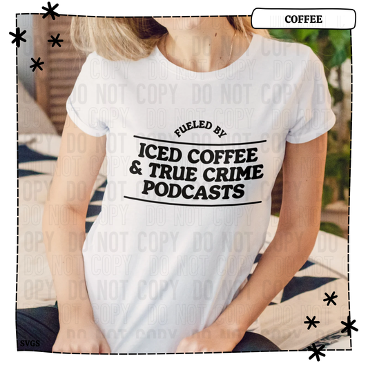 Fueled By Iced Coffee & True Crime Podcasts