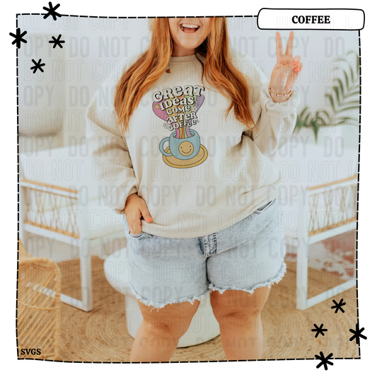 Great Ideas Come After Coffee