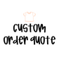 Custom Order