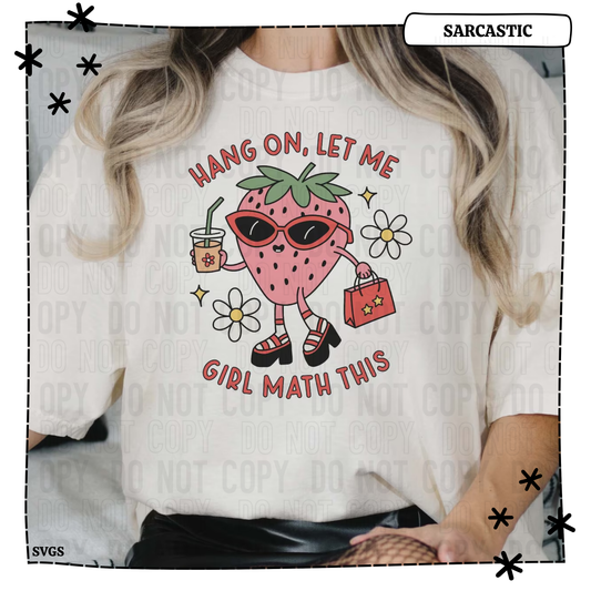Hang On Let Me Girl Math This