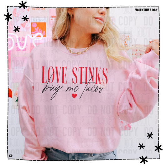 Love Stinks Buy Me Tacos