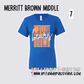 Merritt Brown Middle - School Spirit [Principal Hart APPROVED!] $3/item sold donated