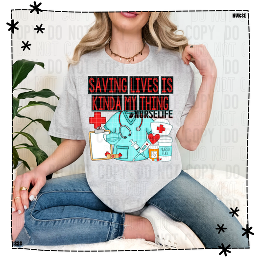 Saving Lives Is Kinda My Thing Nurse Life