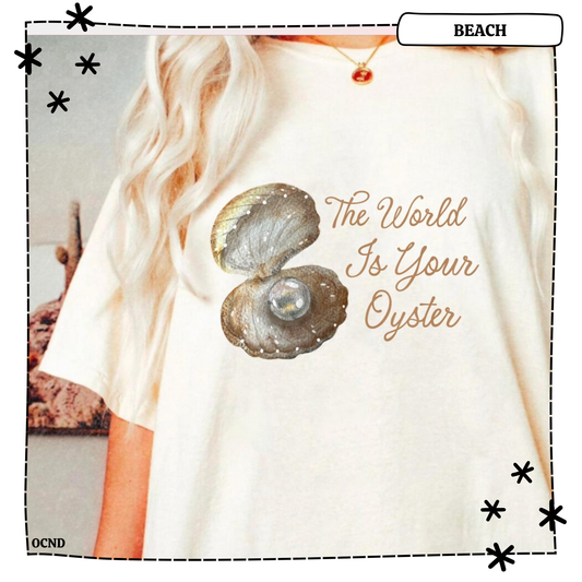 The World Is Your Oyster