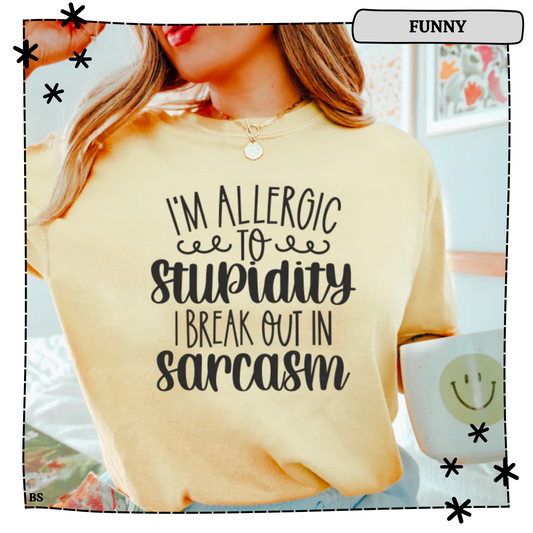 Allergeric To Stupidity